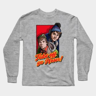 Bob & Doug McKenzie - Take off, ya Hoser! T-shirt design! Long Sleeve T-Shirt